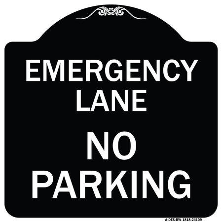 SIGNMISSION Emergency Lane No Parking Heavy-Gauge Aluminum Architectural Sign, 18" x 18", BW-1818-24109 A-DES-BW-1818-24109